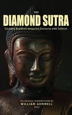 El Sutra del Diamante: El preciado discurso del Buda Gautama con Subhuti. - The Diamond Sutra: Gautama Buddha's treasured discourse with Subhuti.