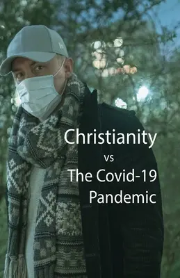 Cristianismo, Contra La Pandemia De Covid-10 - Christianity, vs The Covid-10 Pandemic