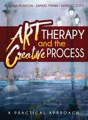 Arteterapia y proceso creativo: Un enfoque práctico - Art Therapy and the Creative Process: A Practical Approach