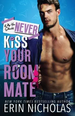 Por qué nunca deberías besar a tu compañero de piso - Why You Should Never Kiss Your Roommate