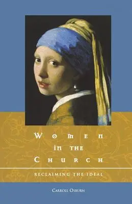 Las mujeres en la Iglesia: Recuperar el ideal - Women in the Church: Reclaiming the Ideal