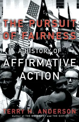 La búsqueda de la equidad: Historia de la discriminación positiva - The Pursuit of Fairness: A History of Affirmative Action