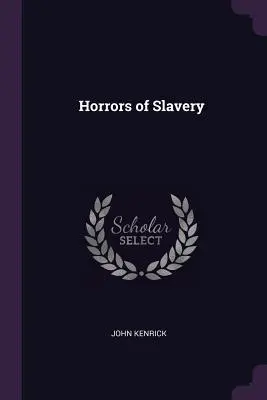 Los horrores de la esclavitud - Horrors of Slavery