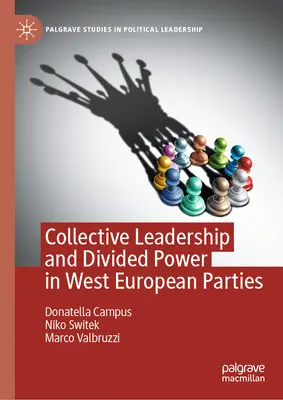 Liderazgo colectivo y poder dividido en los partidos de Europa Occidental - Collective Leadership and Divided Power in West European Parties