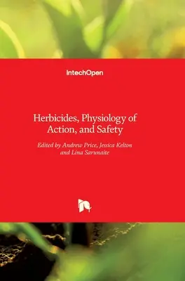 Herbicidas: Fisiología de la acción y seguridad - Herbicides: Physiology of Action and Safety