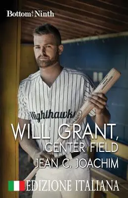 Will Grant, centro del campo (Edizione Italiana) - Will Grant, Center Field (Edizione Italiana)