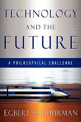 Tecnología y futuro: Un reto filosófico - Technology and the Future: A Philosophical Challenge