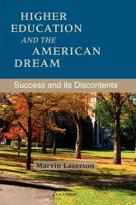 La educación superior y el sueño americano: El éxito y sus descontentos - Higher Education and the American Dream: Success and Its Discontents
