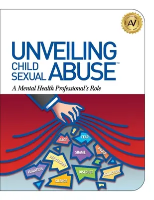 Desvelando el abuso sexual infantil: El papel del profesional de la salud mental - Unveiling Child Sexual Abuse: A Mental Health Professional's Role