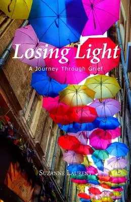 Perder la luz: Un viaje a través del duelo - Losing Light: A Journey Through Grief