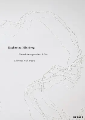 Katharina Hinsberg Bocetos retirados - Katharina Hinsberg: Sketches Withdrawn