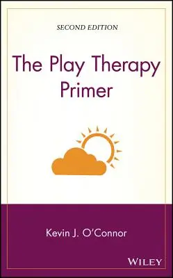 El manual de ludoterapia - The Play Therapy Primer