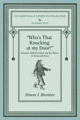 ¿Quién llama a mi puerta? Barnacle Bill el marino y sus compañeros en canciones y cuentos