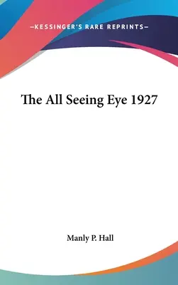 El ojo que todo lo ve 1927 - The All Seeing Eye 1927