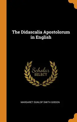 La Didascalia Apostolorum en inglés - The Didascalia Apostolorum in English