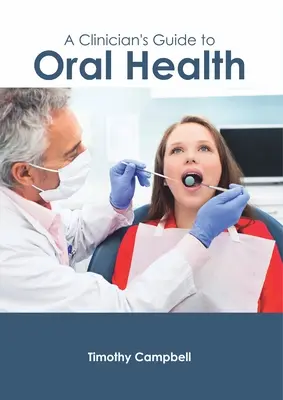 Guía clínica de salud bucodental - A Clinician's Guide to Oral Health