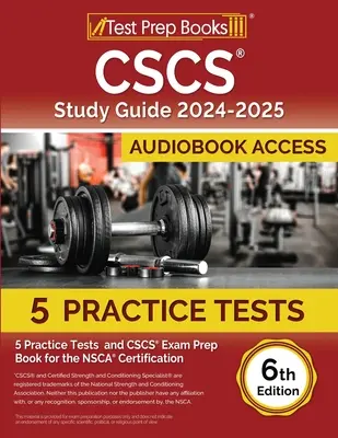 CSCS Guía de Estudio 2024-2025: 5 Pruebas Prácticas y Libro de Preparación del Examen CSCS para la Certificación NSCA [6ª Edición] - CSCS Study Guide 2024-2025: 5 Practice Tests and CSCS Exam Prep Book for the NSCA Certification [6th Edition]