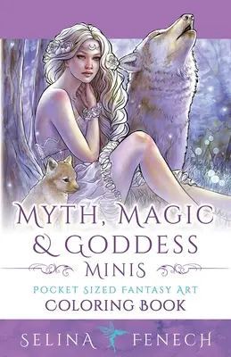 Mitos, Magia y Diosas Minis - Libro para colorear de fantasía de bolsillo - Myth, Magic, and Goddess Minis - Pocket Sized Fantasy Art Coloring Book