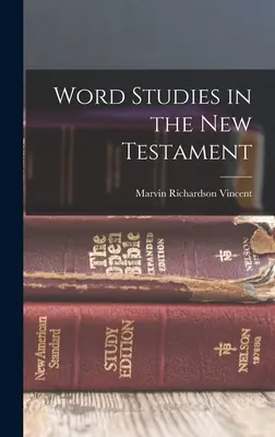 Estudios sobre las palabras en el Nuevo Testamento - Word Studies in the New Testament
