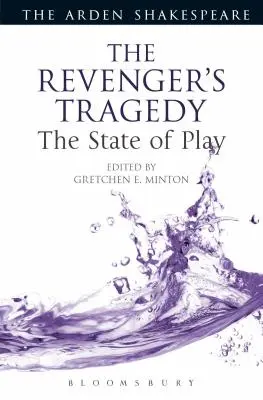 La tragedia del Revenger: El estado de la cuestión - The Revenger's Tragedy: The State of Play