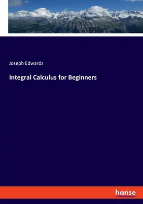 Cálculo integral para principiantes - Integral Calculus for Beginners