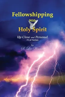 Compañerismo con el Espíritu Santo: De cerca y en persona nº 1 de la serie - Fellowshipping with Holy Spirit: Up Close and Personal #1 of Series