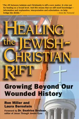 Sanar la brecha judeo-cristiana: crecer más allá de nuestra historia herida - Healing the Jewish-Christian Rift: Growing Beyond Our Wounded History