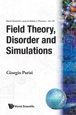 Teoría de campos, desorden y simulaciones - Field Theory, Disorder and Simulations