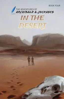 En el desierto (Aventuras de Archibald y Jockabeb) - In the Desert (Adventures of Archibald and Jockabeb)