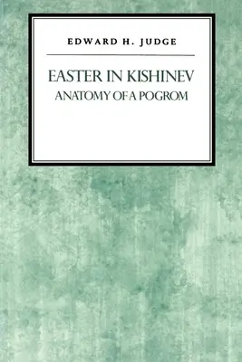 Pascua en Kishniev: Anatomía de un pogromo - Easter in Kishniev: Anatomy of a Pogrom