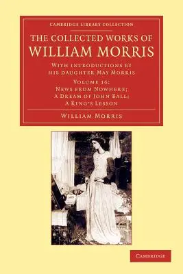 Las obras completas de William Morris: Con introducciones de su hija May Morris - The Collected Works of William Morris: With Introductions by His Daughter May Morris