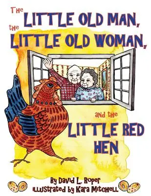 El ancianito, la ancianita y la gallinita roja - The Little Old Man, the Little Old Woman, and the Little Red Hen