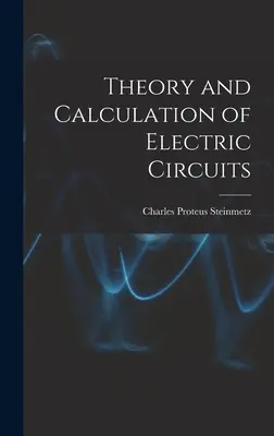 Teoría y cálculo de los circuitos eléctricos - Theory and Calculation of Electric Circuits