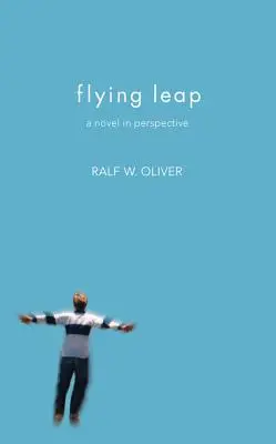 Salto volador: Una novela en perspectiva - Flying Leap: A Novel in Perspective