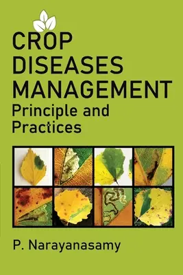 Gestión de las enfermedades de los cultivos: Principios y prácticas - Crop Diseases Management: Principles And Practices