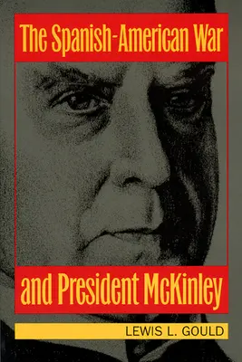 La Guerra Hispano-Norteamericana y el Presidente McKinley - The Spanish-American War and President McKinley