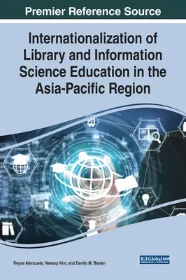 Internacionalización de la enseñanza de la Biblioteconomía y la Documentación en la región de Asia y el Pacífico - Internationalization of Library and Information Science Education in the Asia-Pacific Region