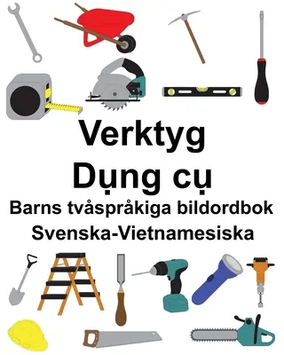 Sueco-vietnamita Tools/Dụng cụ Libro ilustrado bilingüe para niños - Svenska-Vietnamesiska Verktyg/Dụng cụ Barns tvsprkiga bildordbok