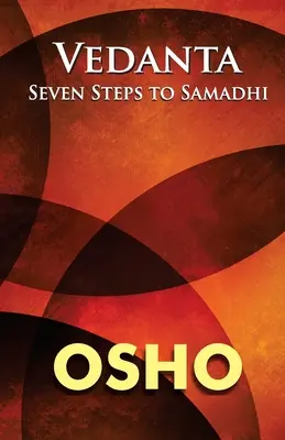 Vedanta: Siete pasos hacia el Samadhi - Vedanta: Seven Steps to Samadhi