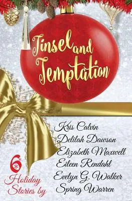 Oropel y tentación: Antología de las fiestas - Tinsel and Temptation: A Holiday Anthology