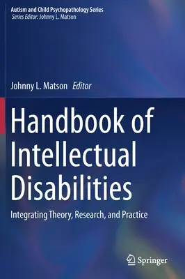 Manual de discapacidad intelectual: Integración de teoría, investigación y práctica - Handbook of Intellectual Disabilities: Integrating Theory, Research, and Practice