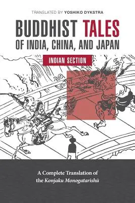 Cuentos budistas de la India, China y Japón: Sección india - Buddhist Tales of India, China, and Japan: Indian Section