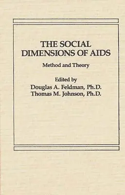 Las dimensiones sociales del SIDA: Método y teoría - The Social Dimensions of AIDS: Method and Theory