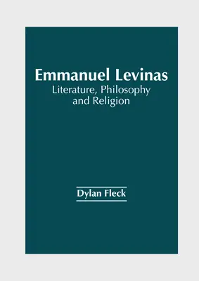 Emmanuel Levinas: Literatura, Filosofía y Religión - Emmanuel Levinas: Literature, Philosophy and Religion