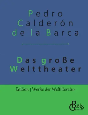 Das groe Welttheater