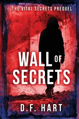 El muro de los secretos: La precuela de Vital Secrets - Wall of Secrets: The Vital Secrets Prequel