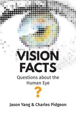 Datos sobre la visión: Preguntas sobre el ojo humano - Vision Facts: Questions about the Human Eye