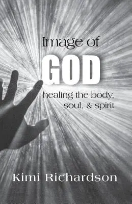 Imagen de Dios: Sanar el cuerpo, el alma y el espíritu - Image of God: Healing the Body, Soul & Spirit