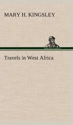 Viajes por África Occidental - Travels in West Africa