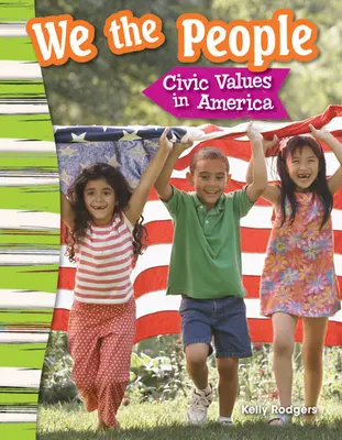 Nosotros, el pueblo: Valores cívicos en América - We the People: Civic Values in America